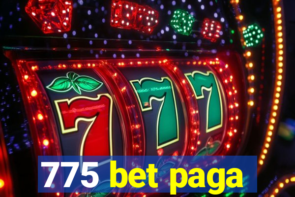 775 bet paga